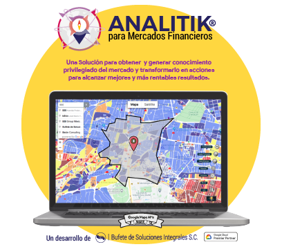 Analitik para Mercados Financieros - Con basada en Google Maps API y desarrollada por BSI Bufete de Soluciones Integrales