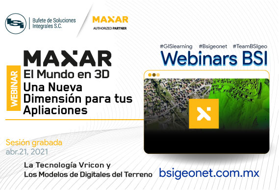 Webinar MAXAR - El Mundo en 3D - Una nueva dimension para tus apliaciones - La tecnología Vricon y los Modelos Digitales del Terreno