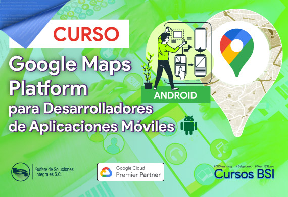 Curso Google Maps Platform par Desarroladores de Aplicaciones Android